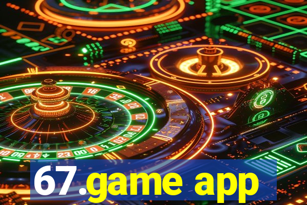 67.game app